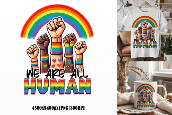 Download We Are All Human, LGBT Sublimation Graphic - Sublimation graphic Collection
